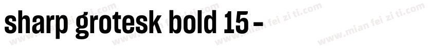 sharp grotesk bold 15下载字体转换